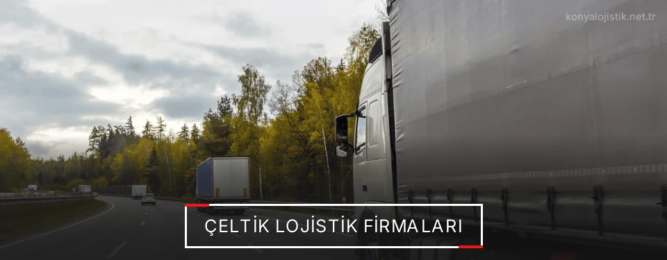 Çeltik Lojistik Taşımacılık Çeltik Lojistik Taşımacılık