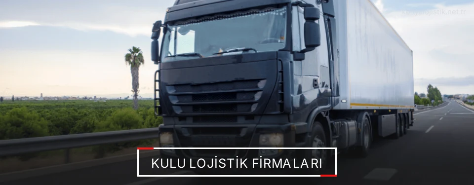 Kulu Lojistik Taşımacılık
