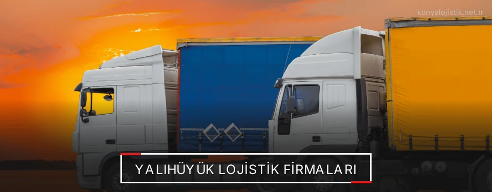 Yalıhüyük Lojistik Taşımacılık
